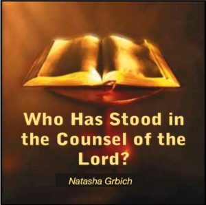 Who-Has-Stood-In-The-Counsel-Of-The-Lord