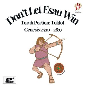 2024-12-01 Don't Let Esau Win