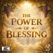 2026-02-11 The Power of Blessing